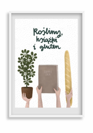 Plakat Rośliny Książki i Gluten Agata Boba