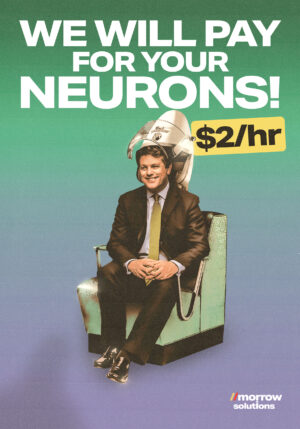 plakat "will pay for neurons"