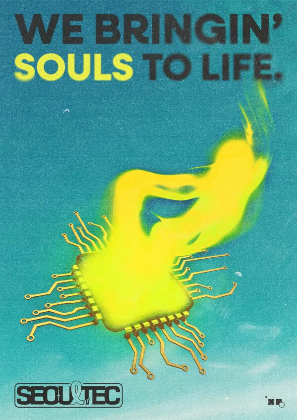 plakat "we bringin' souls to life"