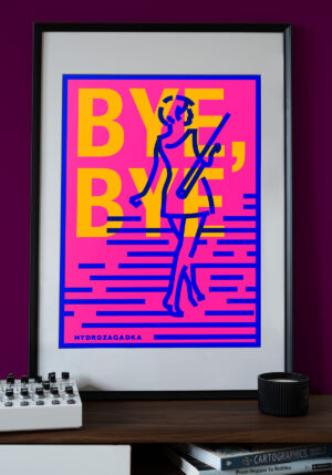 Plakat Hydrozagadka "Bye-Bye"
