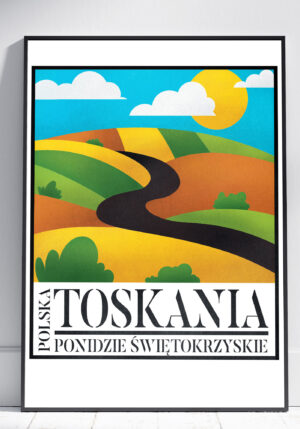 Plakat Polska Toskania - Ponidzie Świętokrzyskie